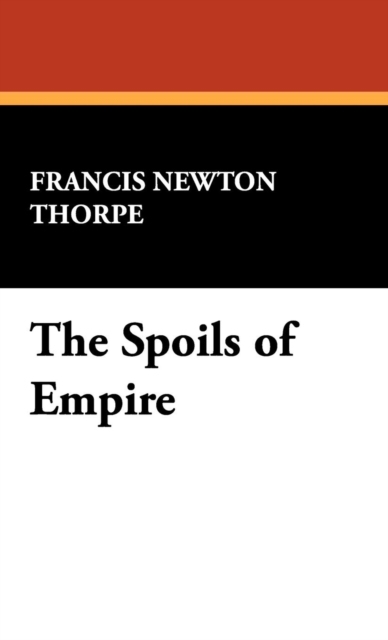 The Spoils of Empire, Hardback Book