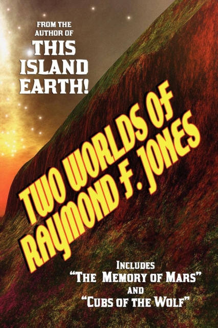 Two Worlds of Raymond F. Jones, Paperback / softback Book