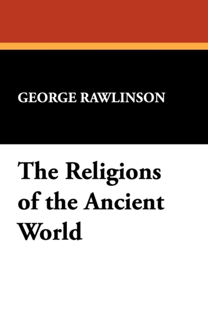 The Religions of the Ancient World, Paperback / softback Book