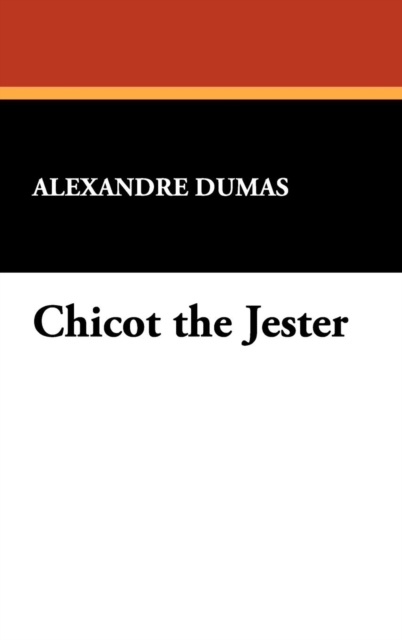 Chicot the Jester, Hardback Book