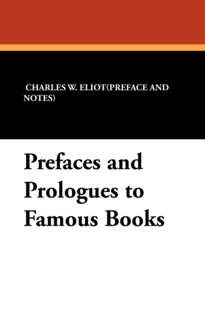 Prefaces and Prologues to Famous Books, Hardback Book