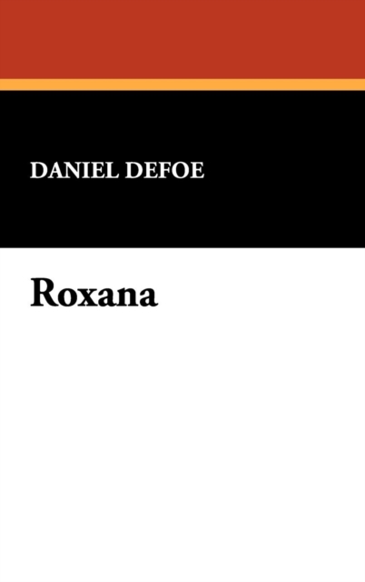 Roxana, Hardback Book