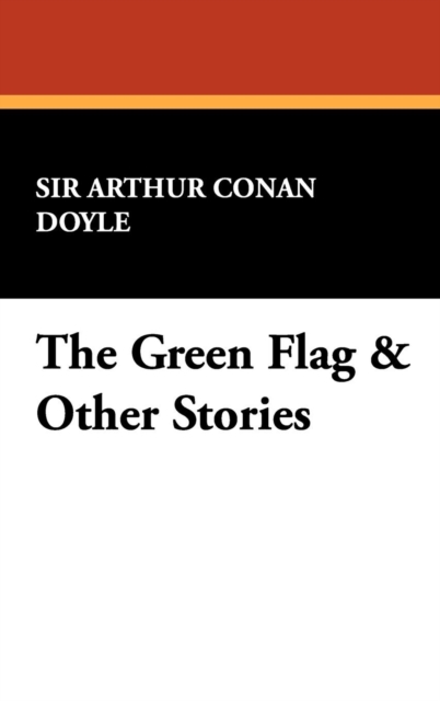 The Green Flag & Other Stories, Hardback Book