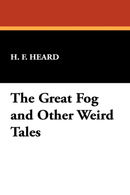 THE GREAT FOG AND OTHER WEIRD TALES, Hardback Book