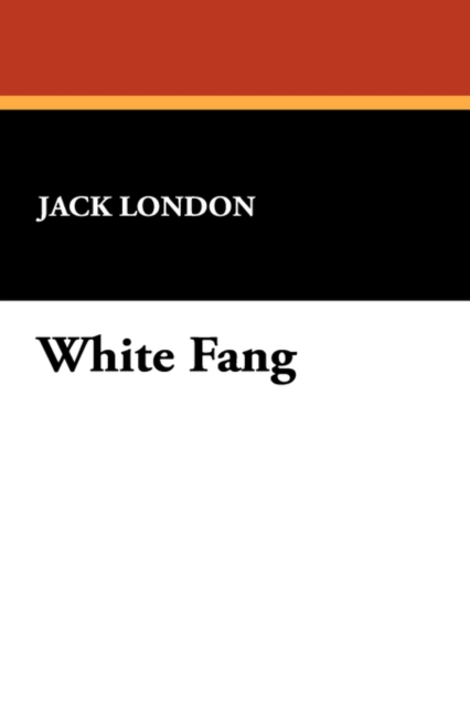 White Fang, Paperback / softback Book