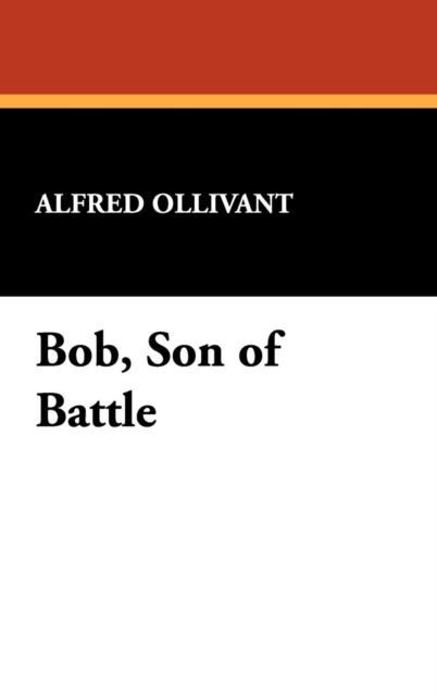 Bob, Son of Battle, Hardback Book