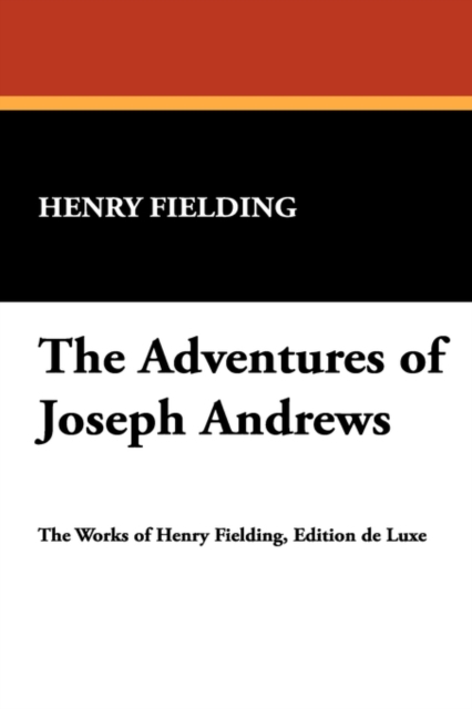 The Adventures of Joseph Andrews, Paperback / softback Book