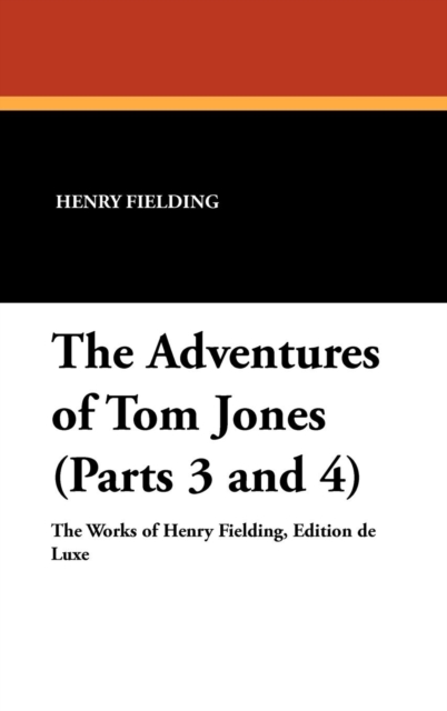 The Adventures of Tom Jones (Parts 3 and 4), Hardback Book