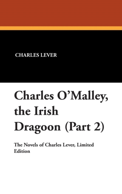 Charles O'Malley, the Irish Dragoon (Part 2), Hardback Book