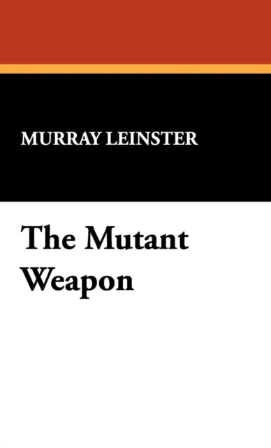The Mutant Weapon, Hardback Book