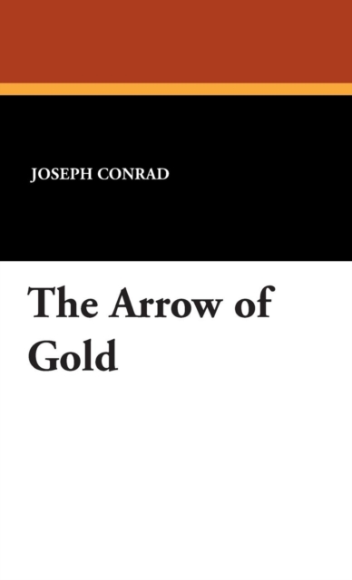 The Arrow of Gold, Hardback Book