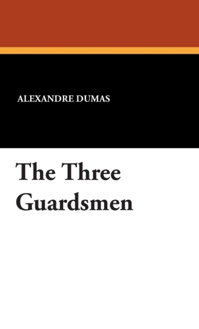 The Three Guardsmen, Hardback Book