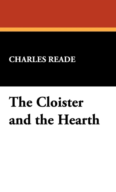 The Cloister and the Hearth, Hardback Book