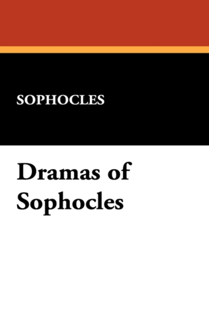 Dramas of Sophocles, Paperback / softback Book