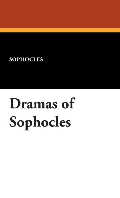 Dramas of Sophocles, Hardback Book