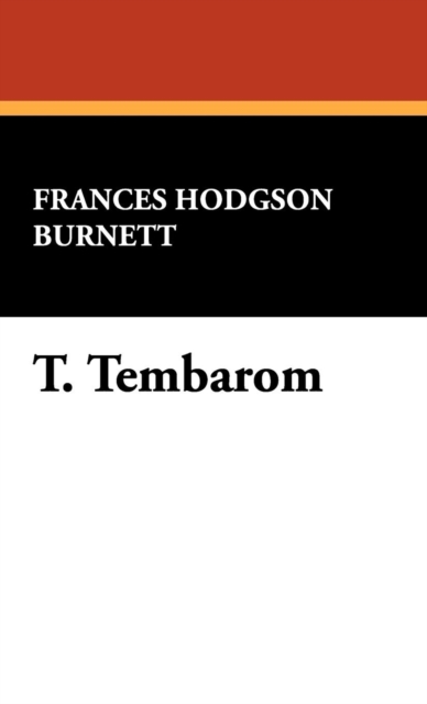 T. Tembarom, Hardback Book
