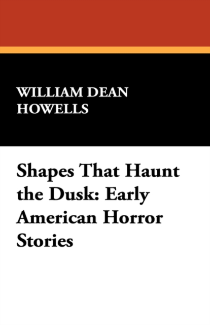 Shapes That Haunt the Dusk : Early American Horror Stories, Paperback / softback Book