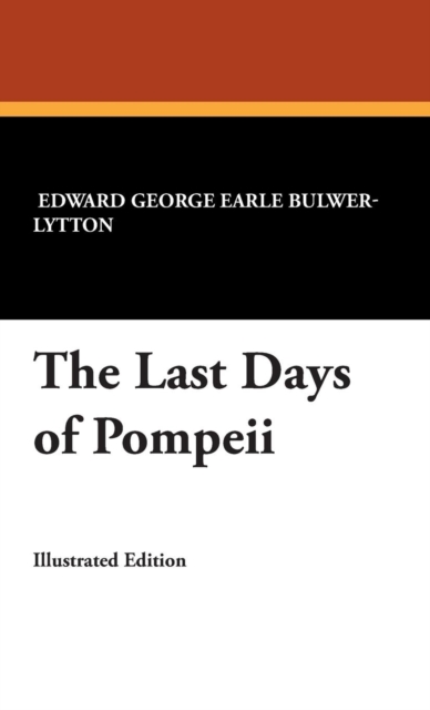 The Last Days of Pompeii, Hardback Book