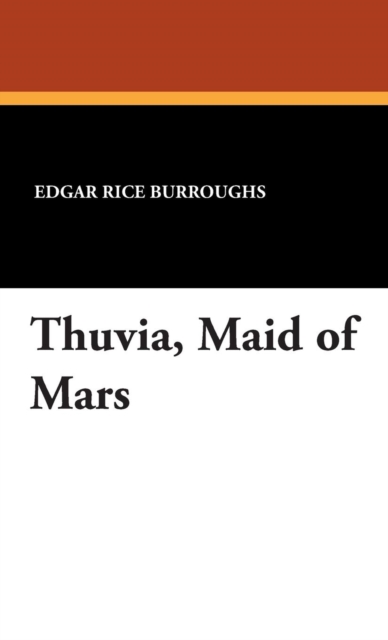 Thuvia, Maid of Mars, Hardback Book
