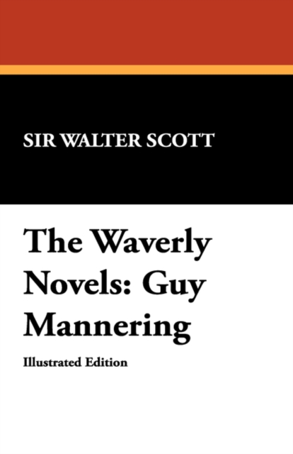 The Waverly Novels : Guy Mannering, Paperback / softback Book