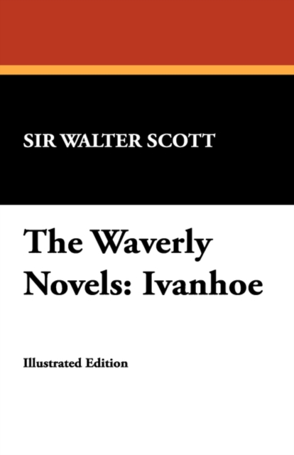 The Waverly Novels : Ivanhoe, Paperback / softback Book