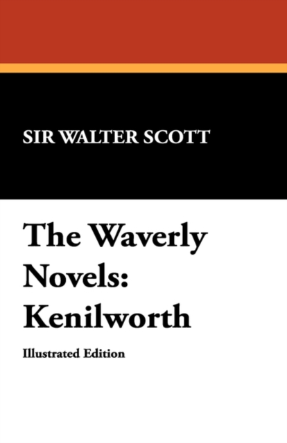 The Waverly Novels : Kenilworth, Paperback / softback Book