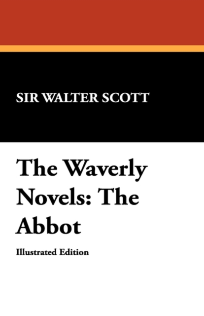 The Waverly Novels : The Abbot, Paperback / softback Book