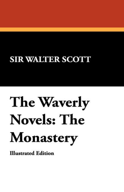 The Waverly Novels : The Monastery, Paperback / softback Book