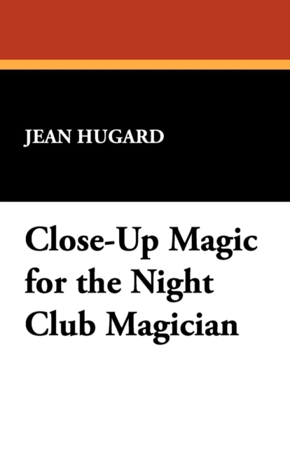 Close-Up Magic for the Night Club Magician, Paperback / softback Book