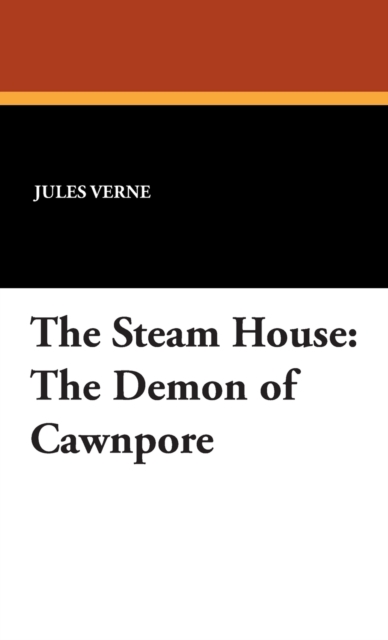 The Steam House : The Demon of Cawnpore, Hardback Book