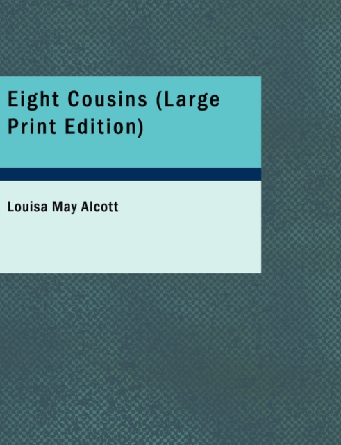 Eight Cousins, Paperback Book