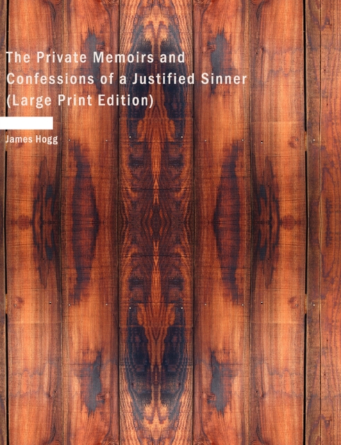 The Private Memoirs and Confessions of a Justified Sinner, Paperback Book