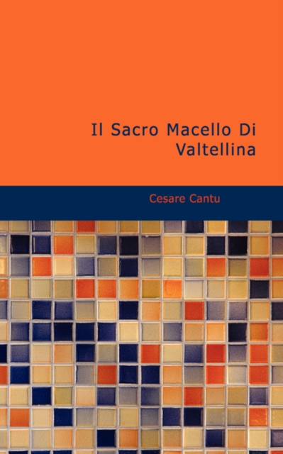 Il Sacro Macello Di Valtellina, Paperback / softback Book