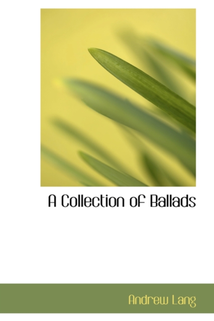 A Collection of Ballads, Paperback Book