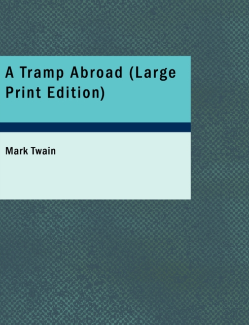 A Tramp Abroad, Paperback Book