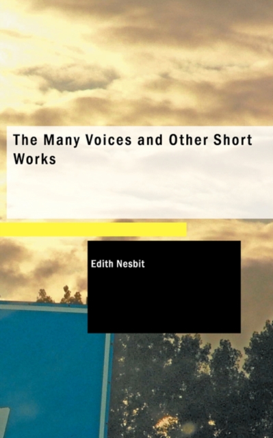 The Many Voices and Other Short Works, Paperback / softback Book