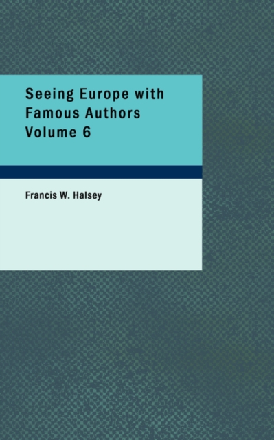 Seeing Europe with Famous Authors Volume 6, Paperback Book