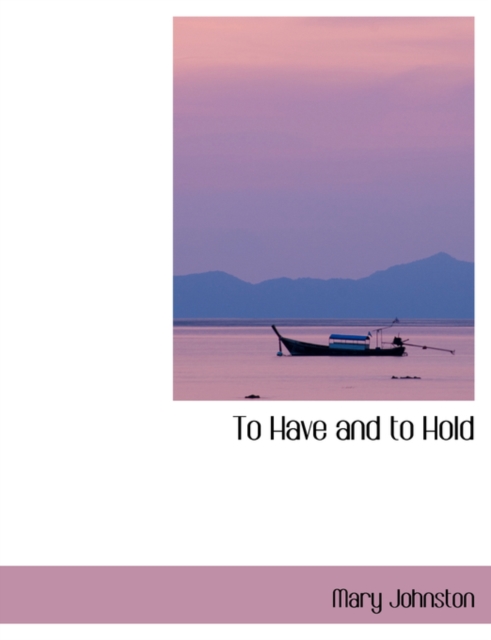 To Have and to Hold, Paperback Book