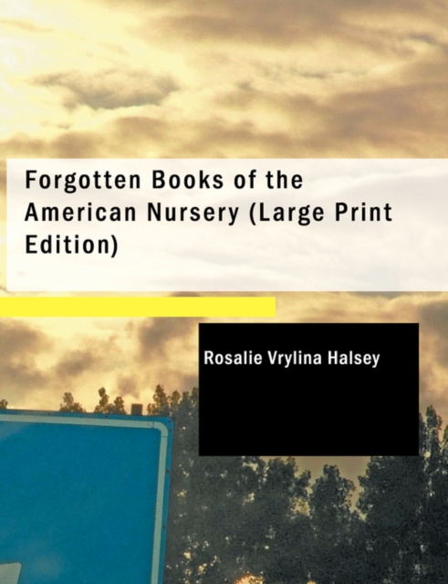 Forgotten Books of the American Nursery, Paperback Book