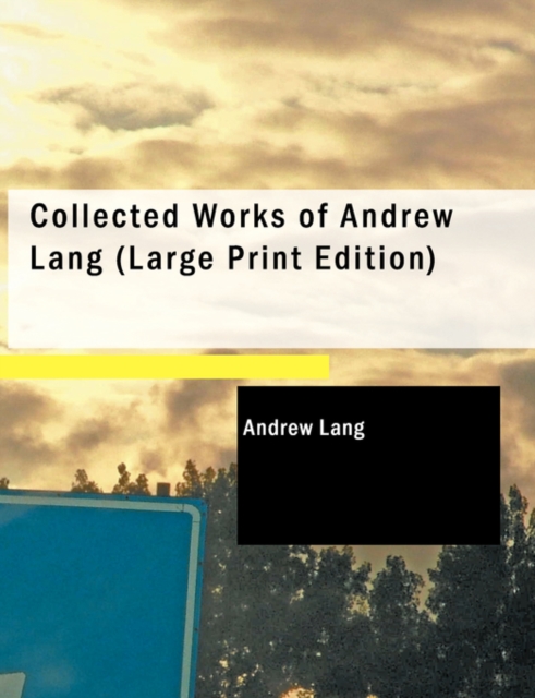 Collected Works of Andrew Lang, Paperback Book