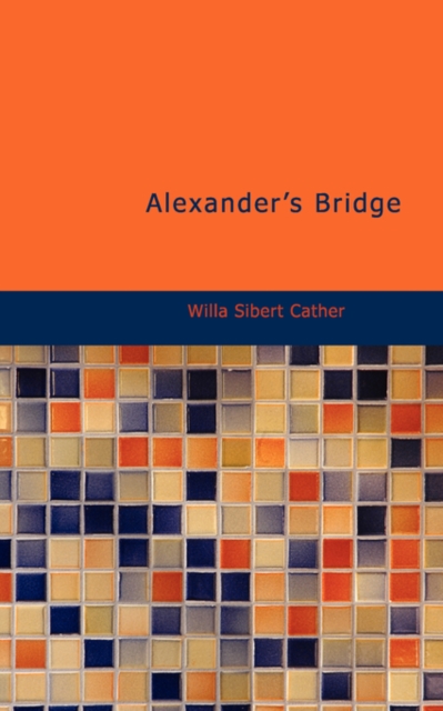 Alexander's Bridge, Paperback / softback Book