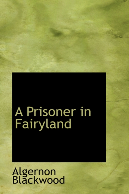 A Prisoner in Fairyland, Paperback / softback Book