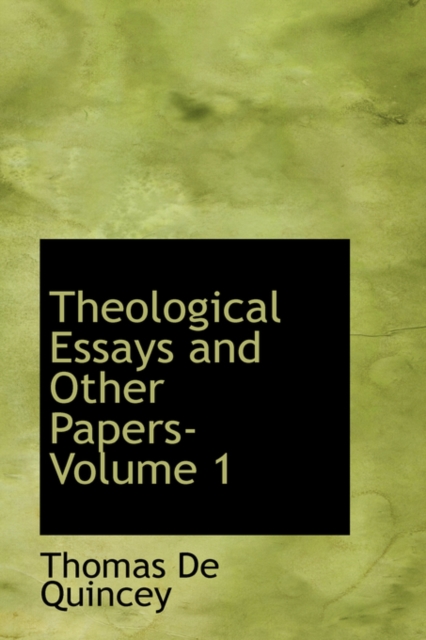 Theological Essays and Other Papers- Volume 1, Paperback / softback Book