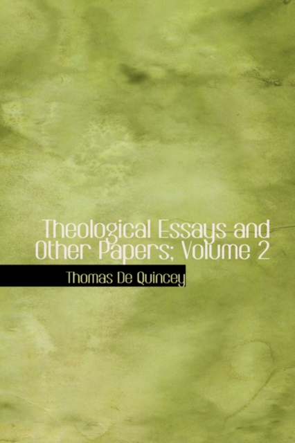 Theological Essays and Other Papers; Volume 2, Paperback / softback Book