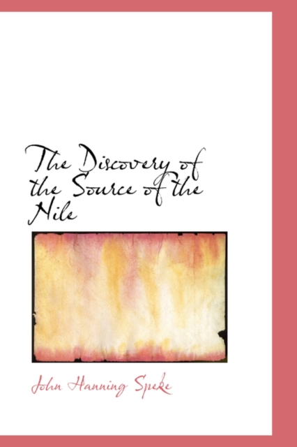 The Discovery of the Source of the Nile, Paperback Book