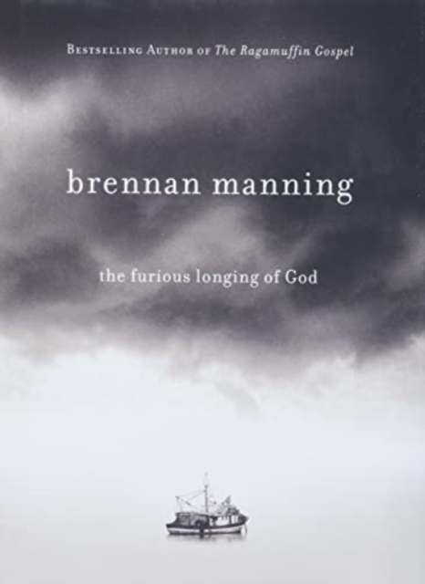 The Furious Longing of God, Hardback Book