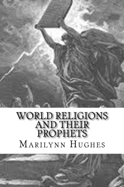 World Religions and their Prophets, Paperback / softback Book