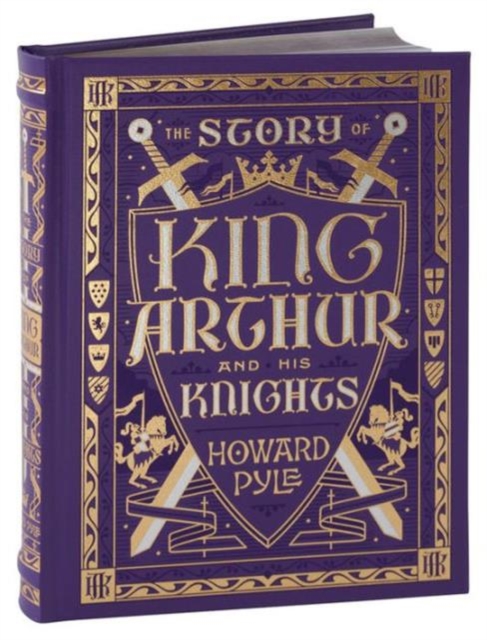 The Story of King Arthur and His Knights (Barnes & Noble Collectible Editions), Hardback Book