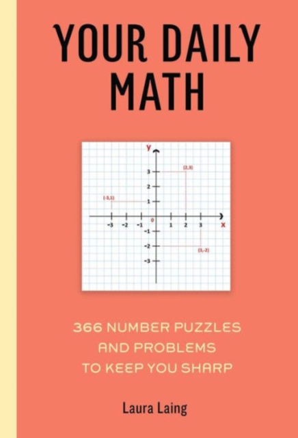 Your Daily Maths : 366 Number Puzzles and Problems to Keep You Sharp, Paperback / softback Book