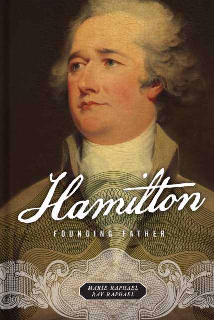 Hamilton : Founding Father, Hardback Book